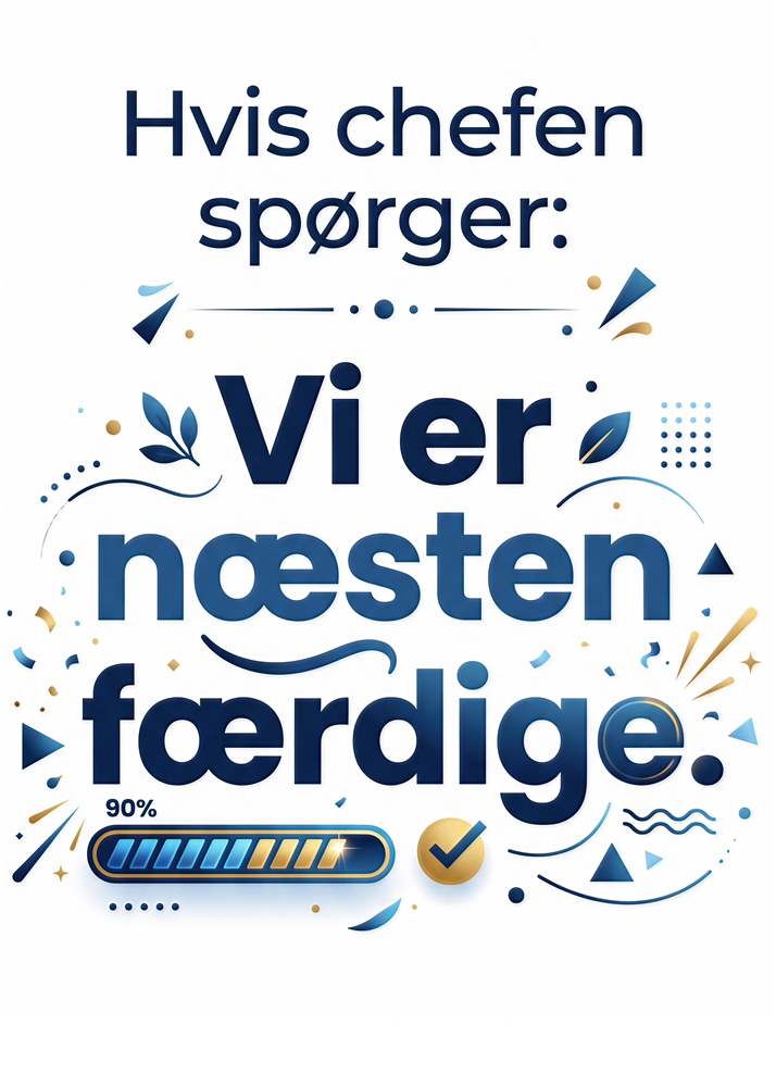 Næsten færdige – Motivation til Kontoret! plakat