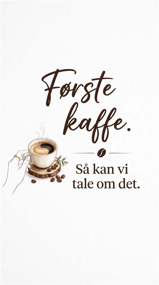 Første Kaffe: En Kaffeoplevelse plakat