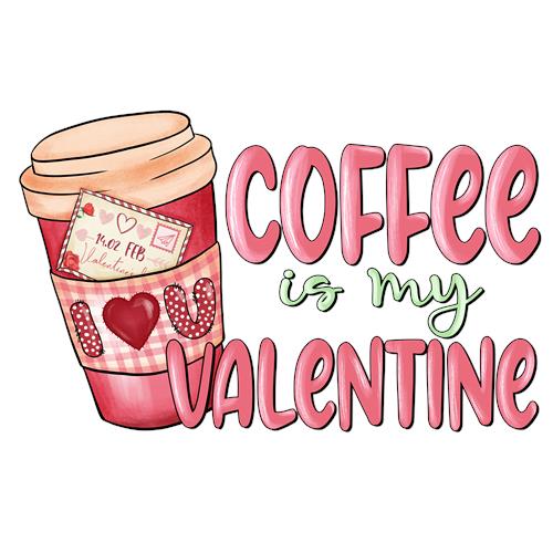Coffee Is My Valentine